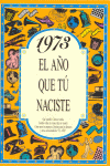 1973 EL AÑO QUE TU NACISTE