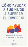COMO AYUDAR A SUS HIJOS A SUPERAR EL DIVORCIO