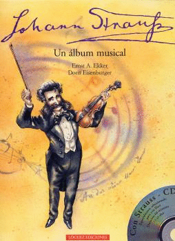JOHANN STRAUSS. UN ÁLBUM MUSICAL + CD