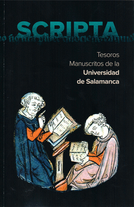 SCRIPTA: TESOROS MANUSCRITOS DE LA UNIVERSIDAD DE SALAMANCA