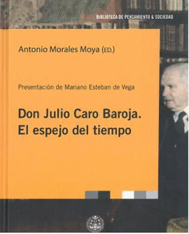 DON JULIO BAROJA: EL ESPEJO DEL TIEMPO