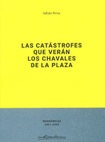 LAS CATASTROFES QUE VERAN LOS CHAVALES DE LA PLAZA
