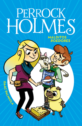 PERROCK HOLMES 08: MALDITOS ROEDORES
