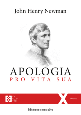 APOLOGÍA PRO VITA SUA (EDICIÓN CONMEMORATIVA)