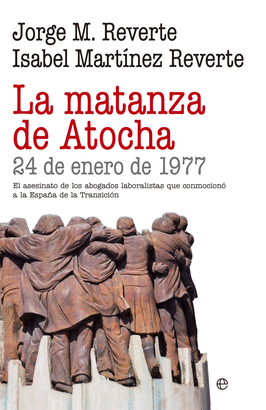 LA MATANZA DE ATOCHA (24 DE ENERO DE 1977)