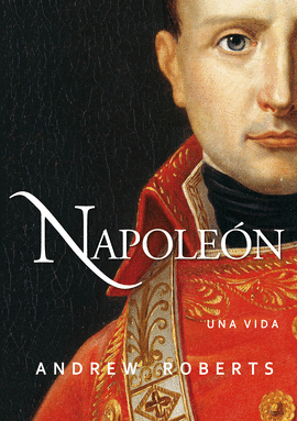 NAPOLEÓN (UNA VIDA)