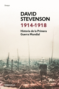 1914-1918: HISTORIA DE LA PRIMERA GUERRA MUNDIAL