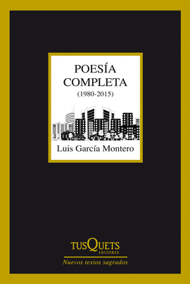 POESÍA COMPLETA (1980-2015) [LUIS GARCÍA MONTERO]