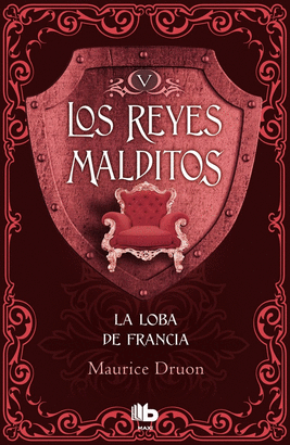 LOS REYES MALDITOS V: LA LOBA DE FRANCIA