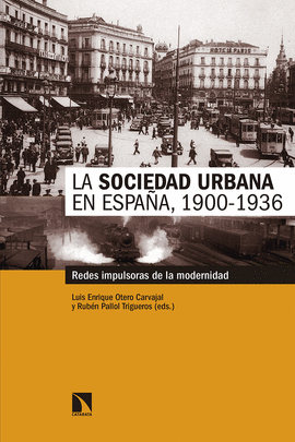 LA SOCIEDAD URBANA EN ESPAÑA (1900-1936)