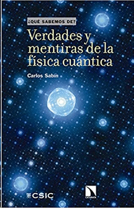 VERDADES Y MENTIRAS DE LA FÍSICA CUÁNTICA