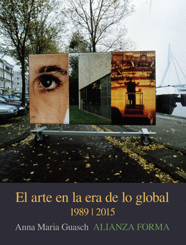 EL ARTE EN LA ERA DE LO GLOBAL (1989-2015)