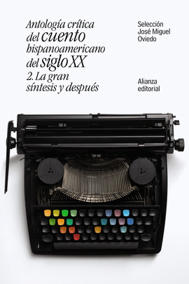 ANTOLOGÍA CRÍTICA DEL CUENTO HISPANOAMERICANO DEL SIGLO XX 2