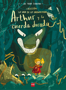 LA SAGA DE LOS BROWNSFONE 1: ARTHUR Y LA CUERDA DORADA