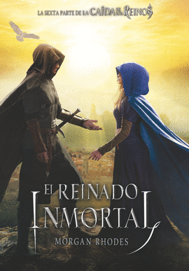 LA CAIDA DE LOS REINOS 6: EL REINADO INMORTAL
