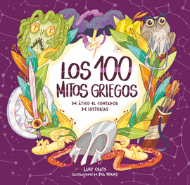 LOS 100 MITOS GRIEGOS DE ATICO,EL CONTANDOR DE HISTORIAS