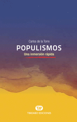 POPULISMOS (UN INMERSIÓN RÁPIDA)