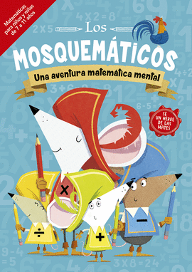 LOS MOSQUEMÁTICOS: UNA AVENTURA MATEMÁTICA MENTAL