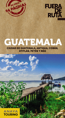 GUATEMALA 2018 (FUERA DE RUTA)