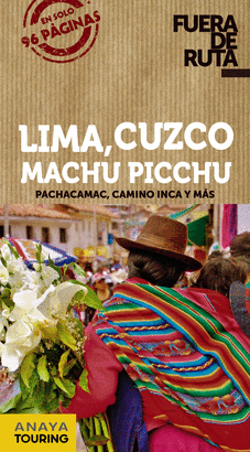 LIMA, CUZCO, MACHU PICCHU 2019 (FUERA DE RUTA)