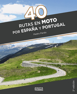 40 RUTAS EN MOTO POR ESPAÑA Y PORTUGAL 2022