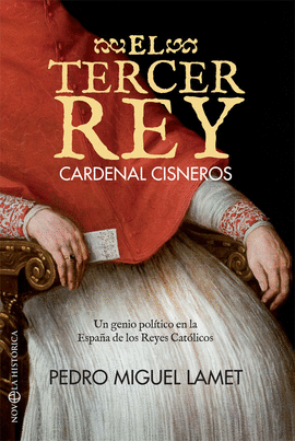 EL TERCER REY (CARDENAL CISNEROS)
