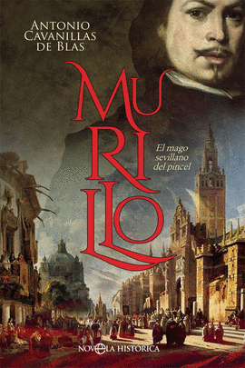 MURILLO (EL MAGO SEVILLANO DEL PINCEL)