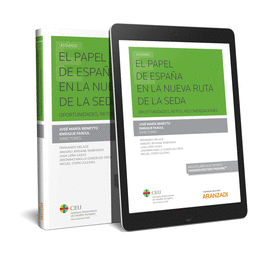 EL PAPEL DE ESPAÑA EN LA NUEVA RUTA DE LA SEDA (PAPEL + E-BOOK)