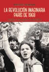 LA REVOLUCIÓN IMAGINARIA PARIS 1968