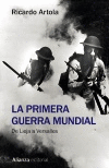 LA PRIMERA GUERRA MUNDIAL (DE LIEJA A VERSALLES)