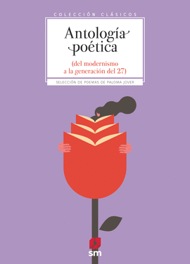 ANTOLIGIA POETICA(DEL MODERNISMO A LA GENERACION DEL 27