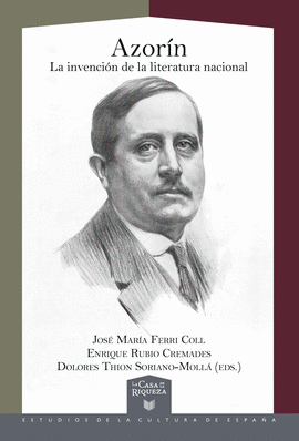 AZORÍN: LA INVENCIÓN DE LA LITERATURA NACIONAL