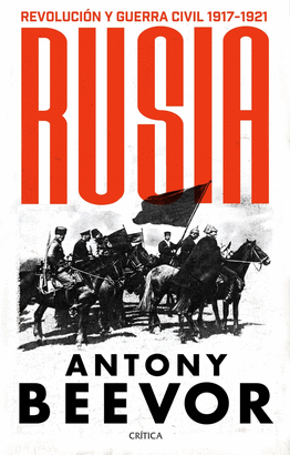 RUSIA: REVOLUCIÓN Y GUERRA CIVIL (1917-1921)
