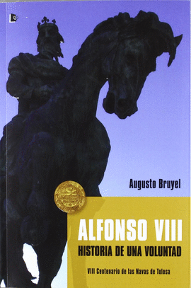 ALFONSO VIII: HISTORIA DE UNA VOLUNTAD