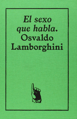EL SEXO QUE HABLA: OSVALDO LAMBORGHINI