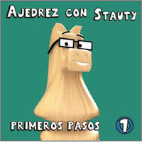 AJEDREZ CON STAUTY 1 ( PRIMEROS PASOS )