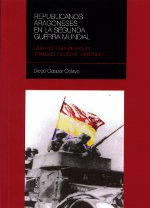 REPUBLICANOS ARAGONESES EN LA SEGUNDA GUERRA MUNDIAL