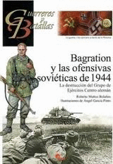 BAGRATION Y LAS OFENSIVAS SOVIÉTICAS DE 1944