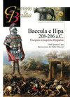 BAÉCULA E ILIPA 208-206 A. C. (ESCIPIÓN CONQUISTA HISPANIA)