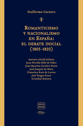 ROMANTICISMO Y NACIONALISMO EN ESPAÑA:EL DEBATE INICIAL (1805-1820)