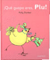 ¡QUÉ GUAPA ERES, PLU!