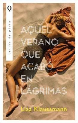 AQUEL VERANO QUE ACABÓ EN LÁGRIMAS