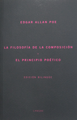 LA FILOSOFIA DE LA COMPOSICION Y EL PRINCIPIO POÉTICO