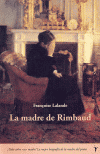 LA MADRE DE RIMBAUD