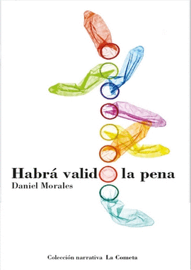 HABRÁ VALIDO LA PENA