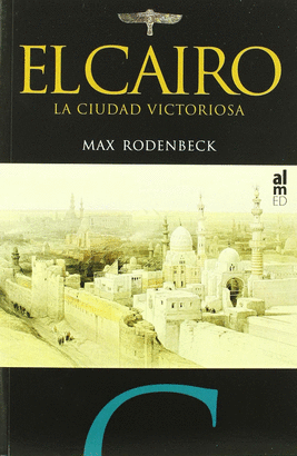 EL CAIRO LA CIUDAD VICTORIOSA