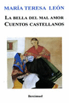 LA BELLA DEL MAL AMOR, CUENTOS CASTELLANOS