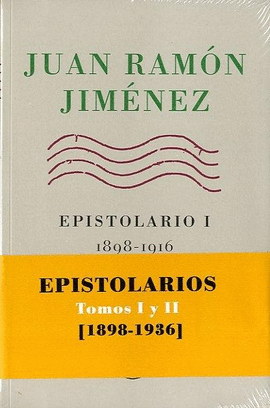 EPISTOLARIOS I Y II (JUAN RAMÓN JIMÉNEZ)