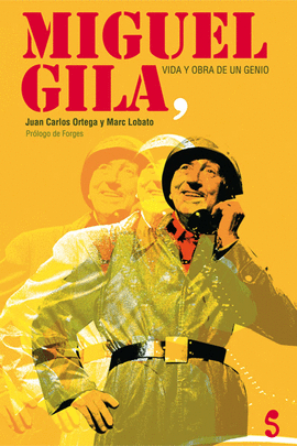 MIGUEL GILA: VIDA Y OBRA DE UN GENIO (+CD)