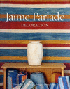 JAIME PARLADÉ:DECORACION